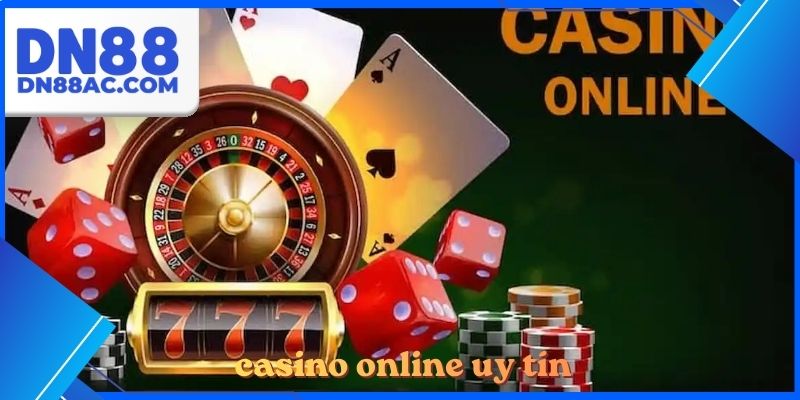 Casino online uy tín
