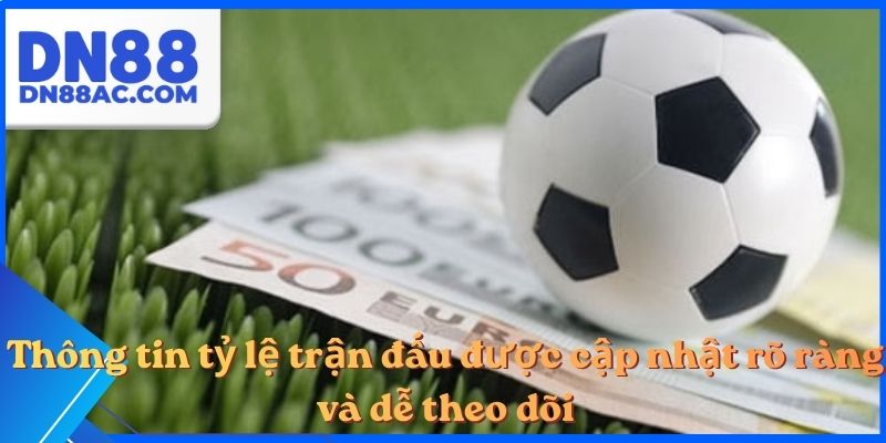 Thông tin tỷ lệ trận đấu được cập nhật rõ ràng và dễ theo dõi